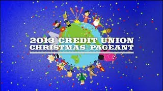 2013 Credit Union Christmas Pageant [upl. by Darci852]