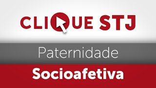 Clique STJ  Paternidade Socioafetiva 05102018 [upl. by Ernestine]