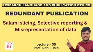 Redundant Publications  Salami Slicing  Selective Reporting  Misrepresentation of Data  L  05 [upl. by Molton841]