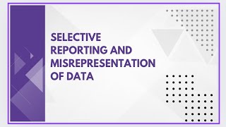 Selective reporting and misrepresentation of data [upl. by Eiralc]