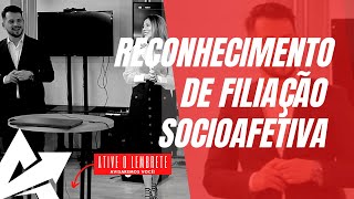 DIREITO DE FAMÍLIA Reconhecimento de filiação socioafetiva [upl. by Eleik]