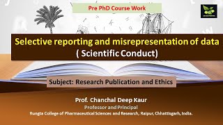 Selective reporting and misrepresentation of data  Scientific Conduct [upl. by Joete814]