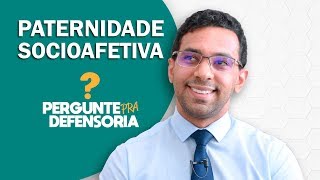 Paternidade socioafetiva O que é Como fazer o reconhecimento [upl. by Nye]